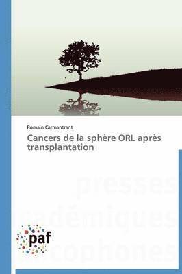 bokomslag Cancers de la Sphere Orl Apres Transplantation