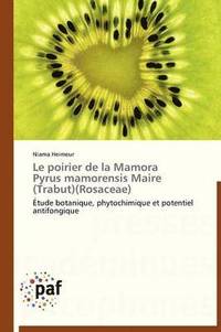 bokomslag Le Poirier de la Mamora Pyrus Mamorensis Maire (Trabut)(Rosaceae)