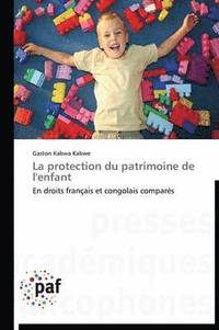 bokomslag La Protection Du Patrimoine de l'Enfant