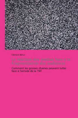 bokomslag La Réaction Des Médias Face À La Fragmentation Des Audiences