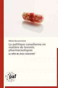 bokomslag La Politique Canadienne En Matiere de Brevets Pharmaceutiques