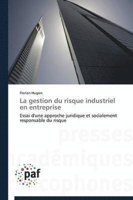 La Gestion Du Risque Industriel En Entreprise 1