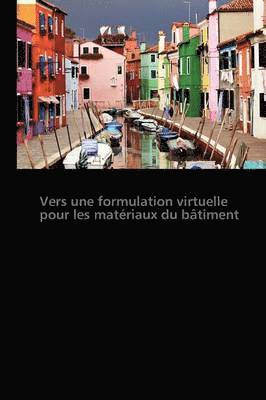 bokomslag Vers Une Formulation Virtuelle Pour Les Materiaux Du Batiment