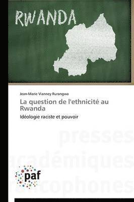 bokomslag La Question de l'Ethnicité Au Rwanda