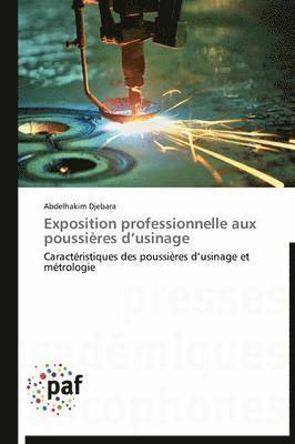 Exposition Professionnelle Aux Poussieres D Usinage 1