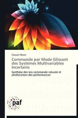 bokomslag Commande Par Mode Glissant Des Systèmes Multivariables Incertains