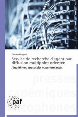 Magoni-D, MAGONI-D - Service de Recherche d'Agent Par Diffusion Multipoint Orientée, Häftad