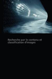 bokomslag Recherche Par Le Contenu Et Classification d'Images