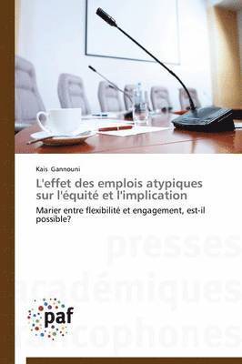 bokomslag L'Effet Des Emplois Atypiques Sur l'Equite Et l'Implication