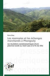 bokomslag Les Monnaies Et Les Échanges Marchands À Phongsaly