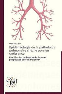 bokomslag Epidemiologie de la Pathologie Pulmonaire Chez Le Porc En Croissance