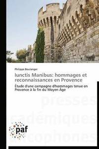bokomslag Iunctis Manibus: Hommages Et Reconnaissances En Provence