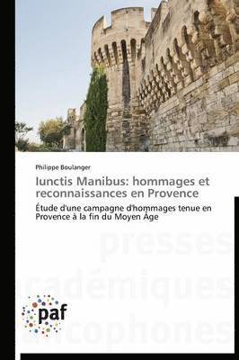 bokomslag Iunctis Manibus: Hommages Et Reconnaissances En Provence