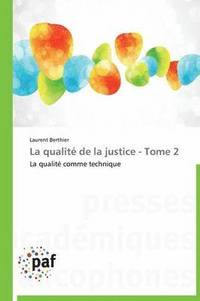 bokomslag La Qualit de la Justice - Tome 2