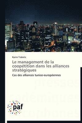 Le Management de la Coopetition Dans Les Alliances Strategiques 1