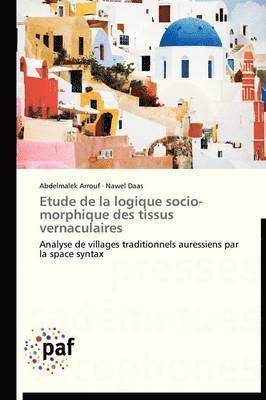 Collectif, TBD, Abdelmalek Arrouf, Nawel Daas - Etude de la logique socio-morphique des tissus vernaculaires, Häftad