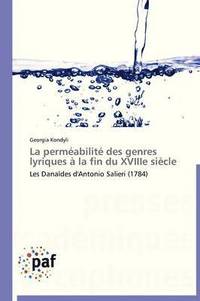 bokomslag La Permeabilite Des Genres Lyriques A La Fin Du Xviiie Siecle