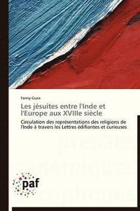 bokomslag Les Jesuites Entre l'Inde Et l'Europe Aux Xviiie Siecle