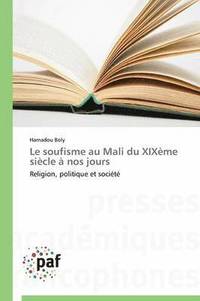bokomslag Le Soufisme Au Mali Du Xixeme Siecle A Nos Jours
