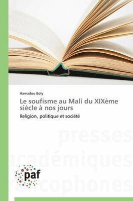 bokomslag Le Soufisme Au Mali Du Xixème Siècle À Nos Jours