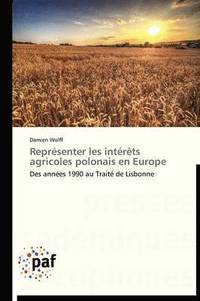 bokomslag Representer Les Interets Agricoles Polonais En Europe