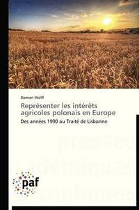 bokomslag Représenter Les Intérèts Agricoles Polonais En Europe