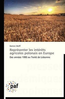 bokomslag Représenter Les Intérèts Agricoles Polonais En Europe