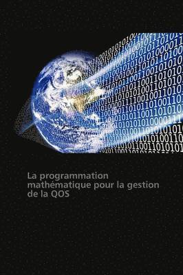 bokomslag La Programmation Mathematique Pour La Gestion de la Qos