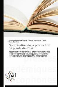 bokomslag Optimisation de la Production de Plants de Rotin