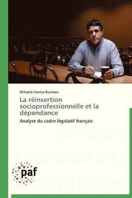 bokomslag La Réinsertion Socioprofessionnelle Et La Dépendance