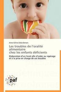 bokomslag Les Troubles de L Oralite Alimentaire Chez Les Enfants Deficients