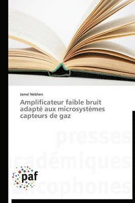 bokomslag Amplificateur Faible Bruit Adapté Aux Microsystèmes Capteurs de Gaz