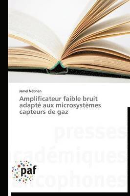 bokomslag Amplificateur Faible Bruit Adapte Aux Microsystemes Capteurs de Gaz