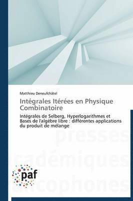 Integrales Iterees En Physique Combinatoire 1