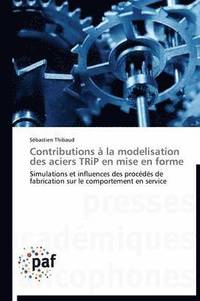 bokomslag Contributions À La Modelisation Des Aciers Trip En Mise En Forme