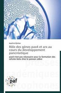bokomslag Role Des Genes Pax4 Et Arx Au Cours Du Developpement Pancreatique