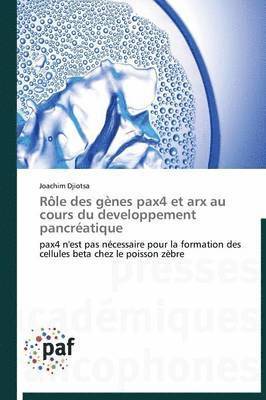 bokomslag Rôle Des Gènes Pax4 Et Arx Au Cours Du Developpement Pancréatique