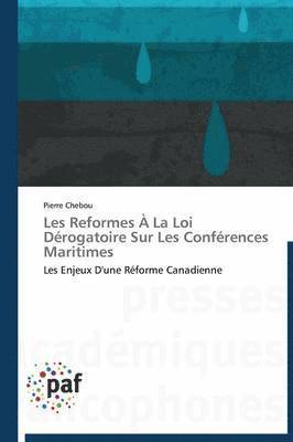 bokomslag Les Reformes A La Loi Derogatoire Sur Les Conferences Maritimes