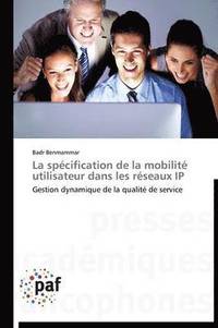 bokomslag La Specification de la Mobilite Utilisateur Dans Les Reseaux IP