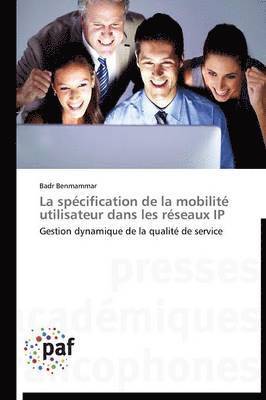 La Specification de la Mobilite Utilisateur Dans Les Reseaux IP 1