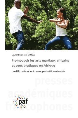 Promouvoir les arts martiaux africains et ceux pratiqués en Afrique