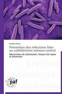 bokomslag Prévention Des Infections Liées Au Cathétérisme Veineux Central