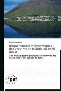 bokomslag Risque Naturel Et Dynamiques Des Versants En Islande Du Nord-Ouest