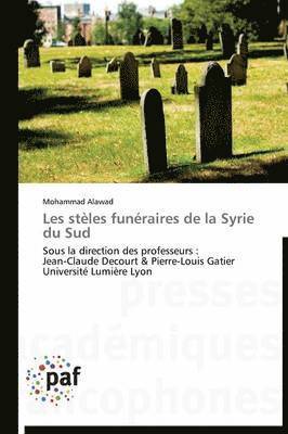 Les Steles Funeraires de la Syrie Du Sud 1