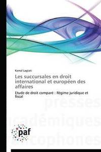 bokomslag Les Succursales En Droit International Et Europeen Des Affaires