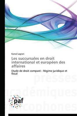 Les Succursales En Droit International Et Europeen Des Affaires 1