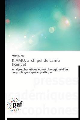 Mathieu Roy - KIAMU, archipel de Lamu (Kenya), Häftad
