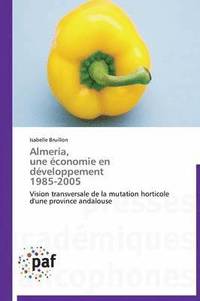 bokomslag Almeria, Une Economie En Developpement 1985-2005