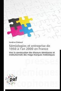 bokomslag Semiologies Et Entreprise de 1950 A L an 2000 En France