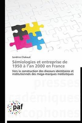 bokomslag Sémiologies Et Entreprise de 1950 À L an 2000 En France